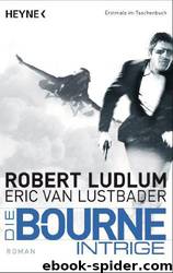 Die Bourne Intrige by Robert Ludlum