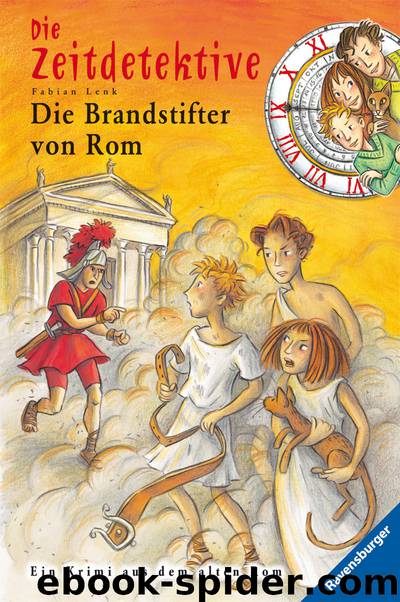 Die Brandstifter von Rom - Die Zeitdetektive ; 6 by Ravensburger