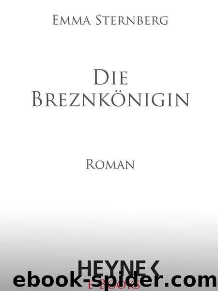 Die Breznkönigin: Roman (German Edition) by Sternberg Emma