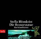 Die Bronzestatue by Blomkvist Stella