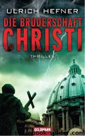 Die Bruderschaft Christi by Ulrich Hefner