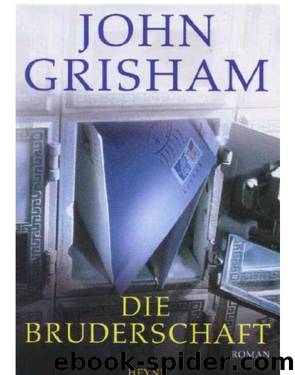 Die Bruderschaft by John Grisham