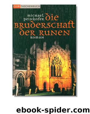 Die Bruderschaft der Runen by Peinkofer Michael