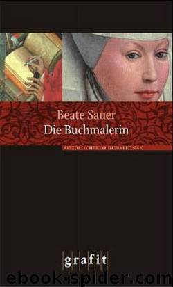 Die Buchmalerin by Beate Sauer