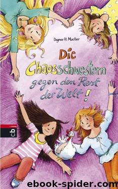 Die Chaosschwestern gegen den Rest der Welt: Band 6 (German Edition) by Mueller Dagmar H