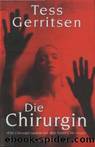 Die Chirurgin by Tess Gerritsen