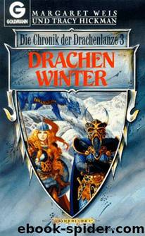 Die Chronik der Drachenlanze 03 - Drachenwinter by Margaret Weis