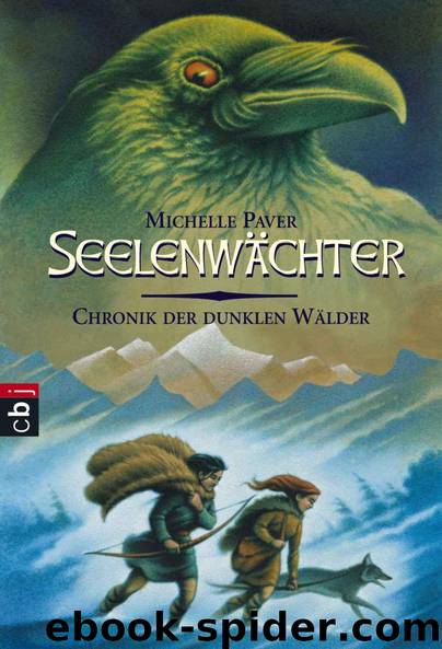 Die Chronik der dunklen Wälder - Seelenwächter: Band 6 (German Edition) by Paver Michelle