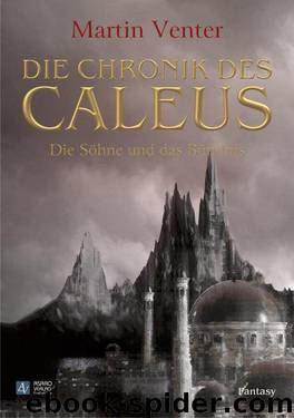 Die Chronik des Caleus (German Edition) by Venter Martin