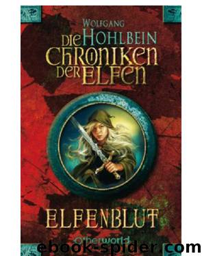 Die Chroniken Der Elfen: Elfenblut by Wolfgang Hohlbein