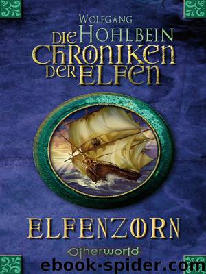 Die Chroniken Der Elfen: Elfenzorn by Wolfgang Hohlbein