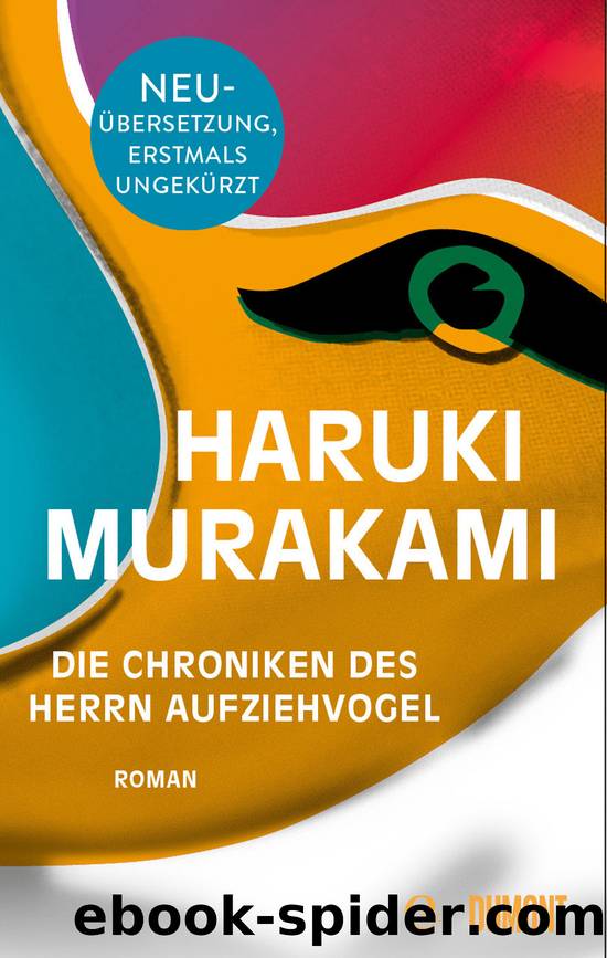 Die Chroniken des Aufziehvogels by Murakami Haruki