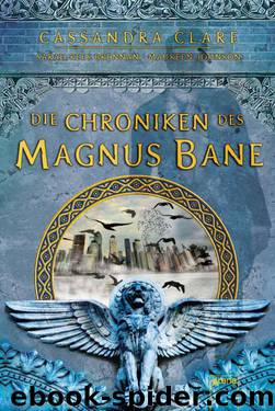 Die Chroniken des Magnus Bane (German Edition) by Brennan Sarah Rees & Clare Cassandra & Johnson Maureen