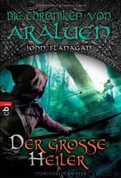 Die Chroniken von Araluen - Der große Heiler: Band 9 (German Edition) by Flanagan John