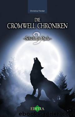 Die Cromwell Chroniken - Schicksals Pfade (German Edition) by Förster Christina