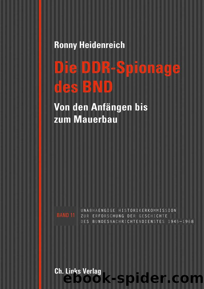 Die DDR-Spionage des BND by Ronny Heidenreich