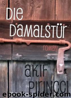 Die Damalstür by Pirinçci Akif