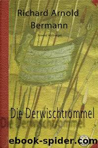 Die Derwischtrommel by Bermann Richard Arnold