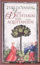 Die Dichterin von Aquitanien by Vanek Tereza