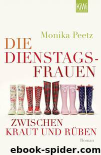 Die Dienstagsfrauen zwischen Kraut und Rüben by Peetz Monika