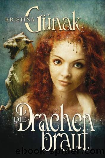 Die Drachenbraut (German Edition) by Kristina Günak