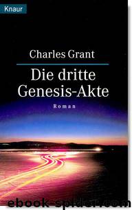 Die Dritte Genesis-Akte by Charles Grant