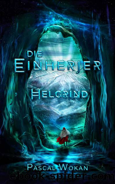 Die Einherjer: Helgrind (German Edition) by Pascal Wokan