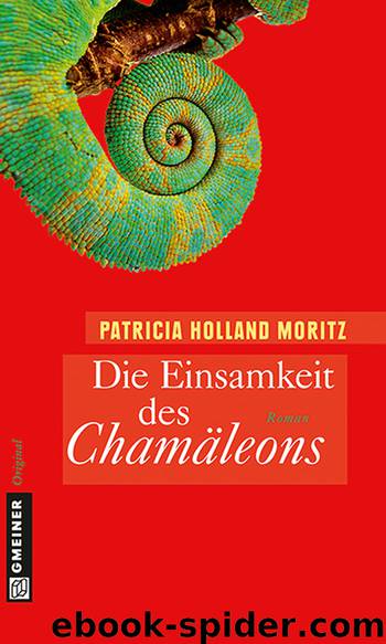 Die Einsamkeit des Chamäleons by Holland Moritz Patricia