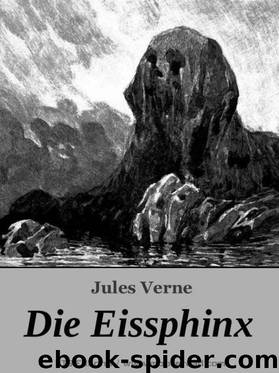 Die Eissphinx by Jules Verne