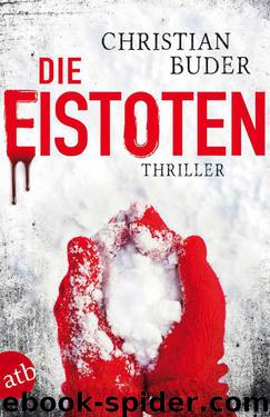 Die Eistoten: Thriller (German Edition) by Buder Christian