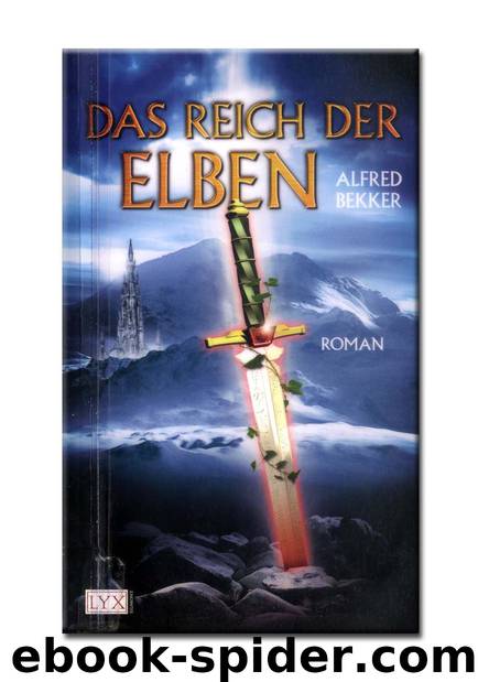 Die Elben - 01 - Das Reich der Elben by Alfred Bekker