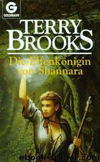 Die Elfenkönigin Von Shannara. by Brooks Terry