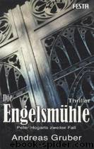 Die Engelsmuehle by Andreas Gruber