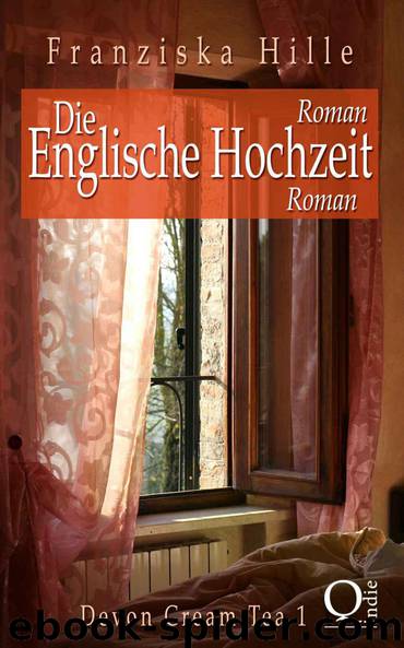 Die Englische Hochzeit (Devon Cream Tea) by Hille Franziska