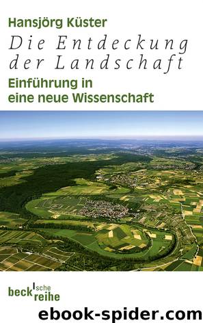 Die Entdeckung der Landschaft - Einführung in eine neue Wissenschaft by C.H.Beck