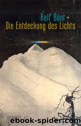 Die Entdeckung des Lichts Roman by Ralf Boent