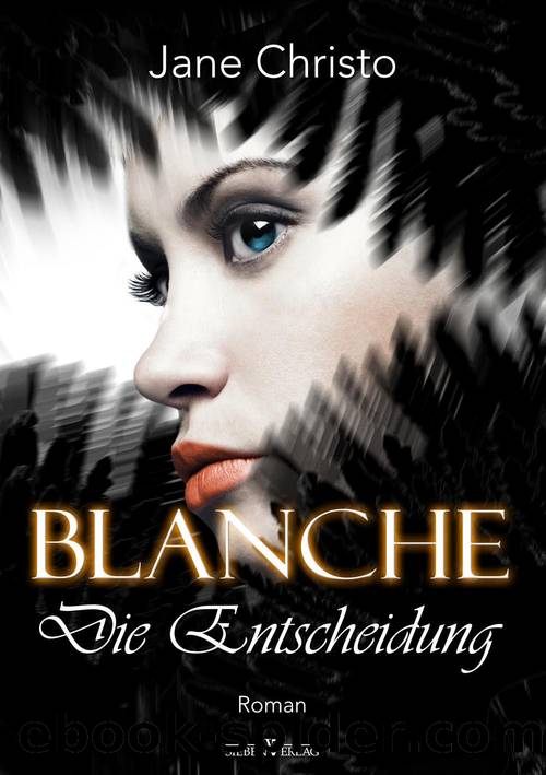 Die Entscheidung by Jane Christo