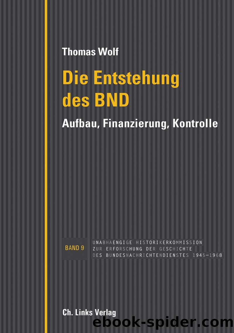 Die Entstehung des BND by Thomas Wolf