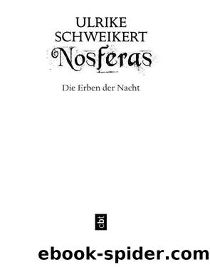 Die Erben der Nacht - Nosferas by Schweikert Ulrike