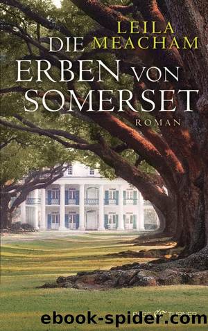 Die Erben von Somerset by Leila Meacham