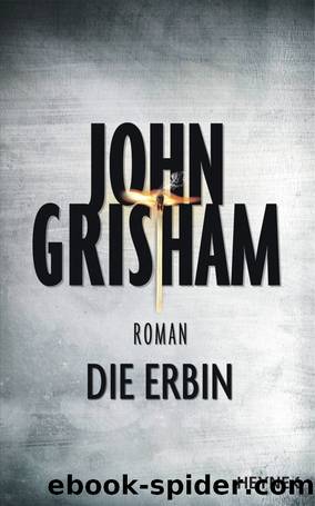 Die Erbin by Grisham John