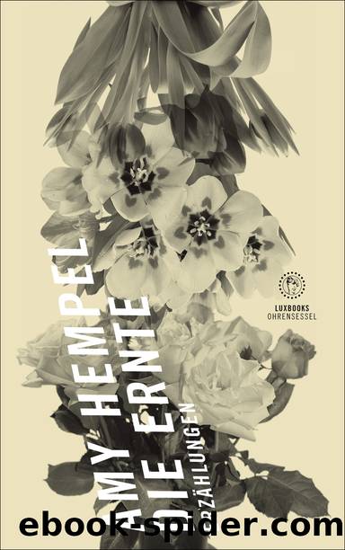 Die Ernte by Amy Hempel