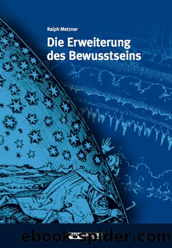 Die Erweiterung des Bewusstseins by Metzner Ralph