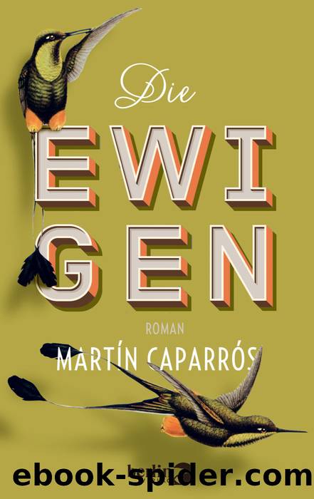 Die Ewigen by Caparros Martin