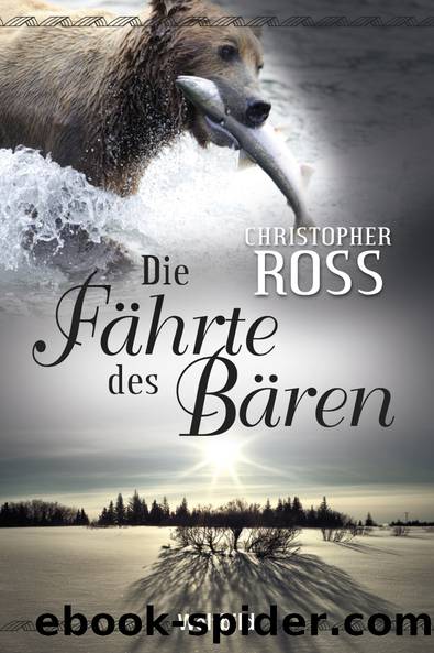 Die Fährte des Bären by Christopher Ross