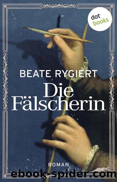 Die Fälscherin by Rygiert Beate