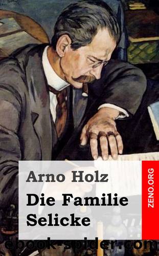 Die Familie Selicke by Arno Holz