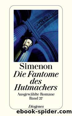 Die Fantome des Hutmachers: Ausgewählte Romane (German Edition) by Simenon Georges