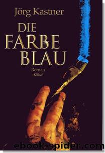 Die Farbe Blau by Jörg Kastner