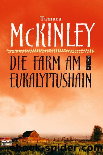 Die Farm am Eukalyptushain by Tamara McKinley